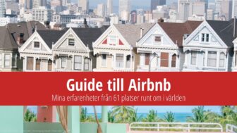 Guide till Airbnb: Mina erfarenheter från 61 platser runt om i världen
