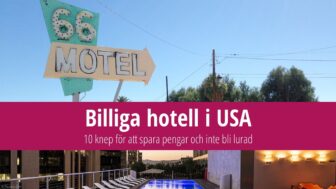 Billiga hotell i USA: 10 knep för att spara pengar och inte bli lurad