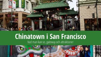 Chinatown i San Francisco – historia, vad man kan se och tips