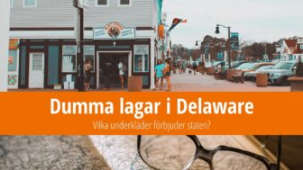 Dumma lagar i Delaware: Vilka underkläder förbjuder staten?