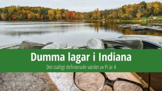 Dumma lagar i Indiana: Tillståndsvärdet för talet Pi är 4