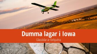 Dumma lagar i Iowa: Glassbilar är förbjudna