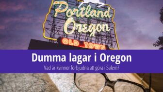 Dumma lagar i Oregon: Vad är inte tillåtet för kvinnor att göra?