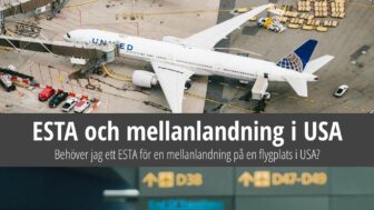 Behöver jag ett ESTA för en mellanlandning i USA?