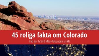 45 fakta om Colorado – Vad gör Grand Mesa Mountain unikt?