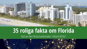 35 fakta om Florida – Vad var den första bankomaten till för?