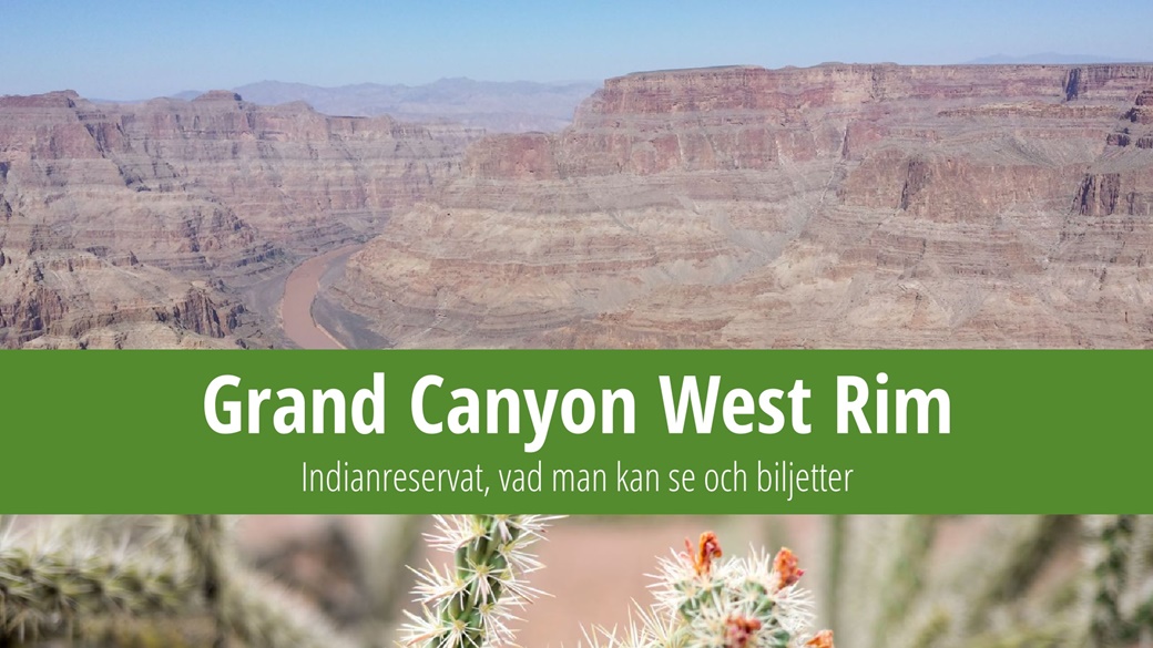 Biljetter och vad man kan se på Grand Canyon West Rim | © Petr Novák