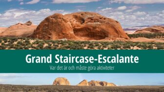 Grand Staircase-Escalante – var det är, bästa tips och foton