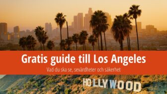 Gratis guide till Los Angeles: Vad du ska se, sevärdheter och säkerhet