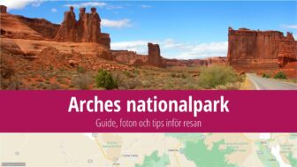 Arches nationalpark – vandringsleder, vad man ska se och tips