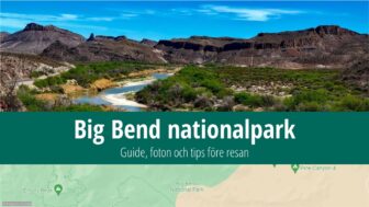 Big Bend nationalpark – reseguide, bästa tips och foton