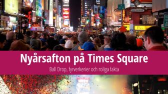 Nyårsafton på Times Square: Ball Drop, fyrverkerier och roliga fakta