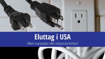 Eluttag i USA: Vilken reseadapter eller reducerare behövs?