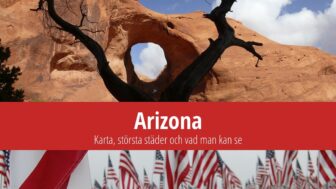 Arizona: Karta, största städer och vad man kan se