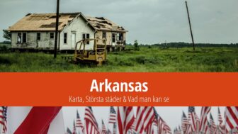 Arkansas: Karta, Största städer & Vad man kan se