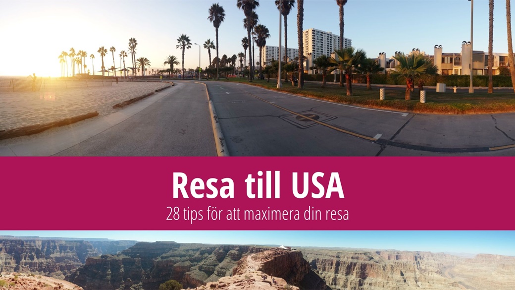 Resa till USA – 28 tips på vad du bör göra innan du åker