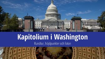 Kapitolium i USA – bilder, historia och hur man besöker det