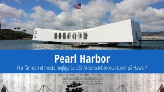 USS Arizona Memorial – råd inför ett besök i Pearl Harbor